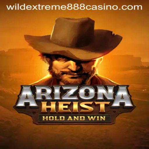 ArizonaHeist: An Electrifying Adventure with WildExtreme888